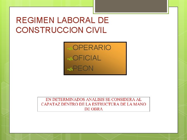 REGIMEN LABORAL DE CONSTRUCCION CIVIL OPERARIO OFICIAL PEON 