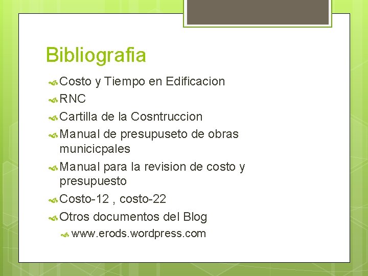 Bibliografia Costo y Tiempo en Edificacion RNC Cartilla de la Cosntruccion Manual de presupuseto