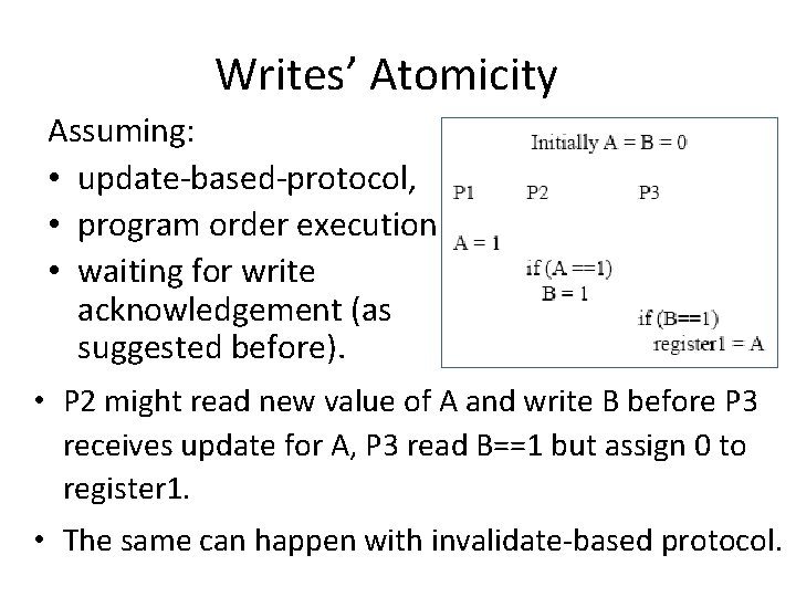 Writes’ Atomicity Assuming: • update-based-protocol, • program order execution • waiting for write acknowledgement