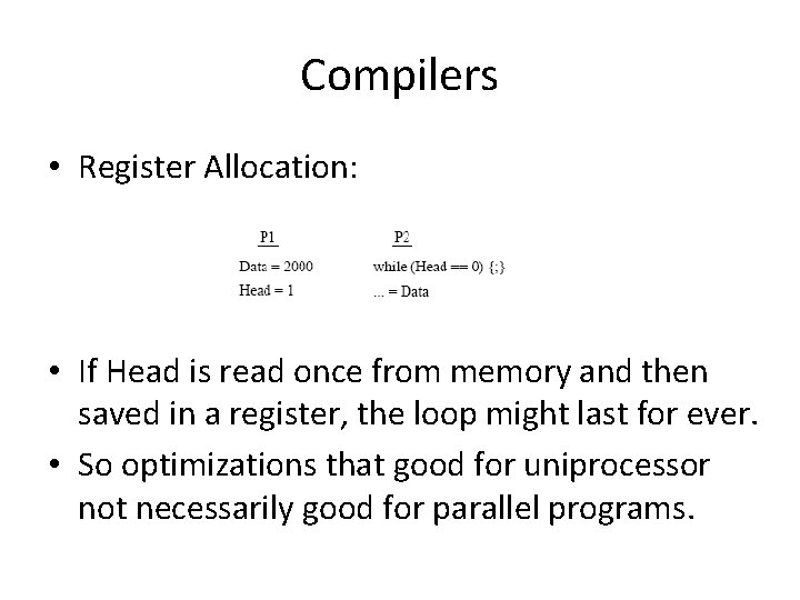 Compilers • Register Allocation: • If Head is read once from memory and then