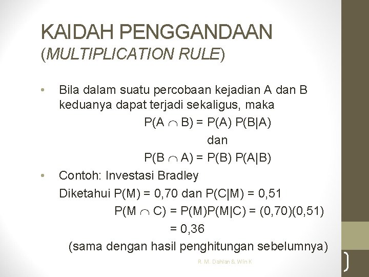 KAIDAH PENGGANDAAN (MULTIPLICATION RULE) • • Bila dalam suatu percobaan kejadian A dan B