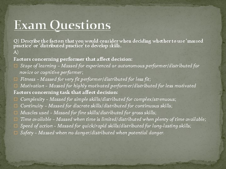 Exam Questions Q) Describe the factors that you would consider when deciding whether to