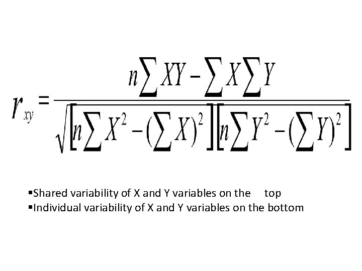 §Shared variability of X and Y variables on the top §Individual variability of X