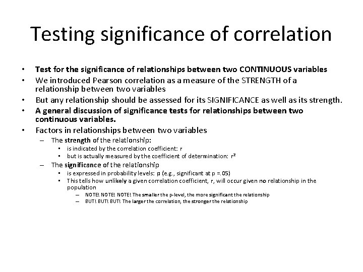 Testing significance of correlation • • • Test for the significance of relationships between