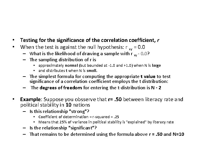  • Testing for the significance of the correlation coefficient, r • When the