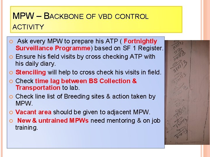 MPW – BACKBONE OF VBD CONTROL ACTIVITY Ask every MPW to prepare his ATP