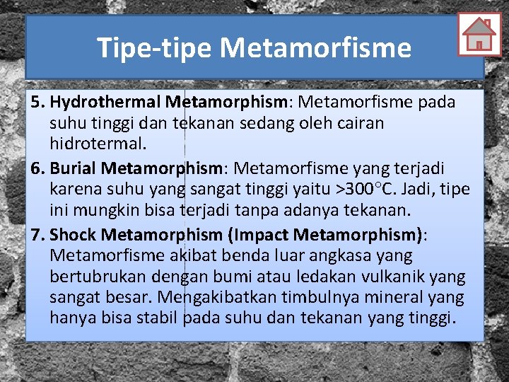 Tipe-tipe Metamorfisme 5. Hydrothermal Metamorphism: Metamorfisme pada suhu tinggi dan tekanan sedang oleh cairan