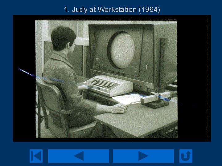 1. Judy at Workstation (1964) 