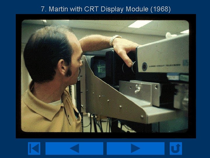 7. Martin with CRT Display Module (1968) 