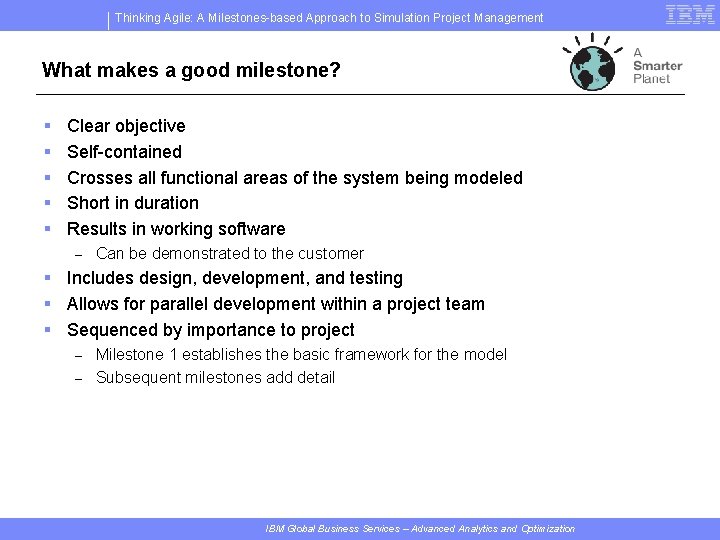 Thinking Agile: A Milestones-based Approach to Simulation Project Management What makes a good milestone?