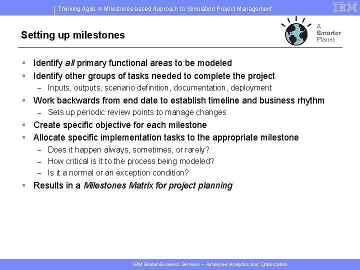 Thinking Agile: A Milestones-based Approach to Simulation Project Management Setting up milestones § Identify