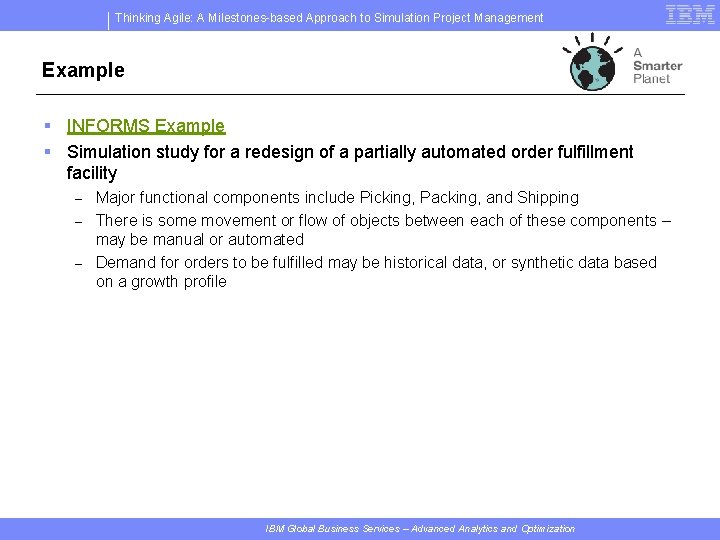 Thinking Agile: A Milestones-based Approach to Simulation Project Management Example § INFORMS Example §