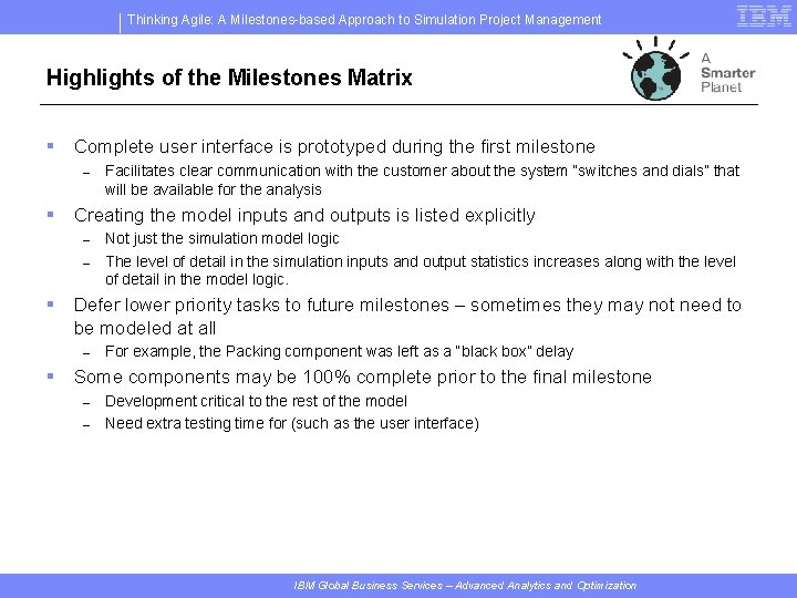 Thinking Agile: A Milestones-based Approach to Simulation Project Management Highlights of the Milestones Matrix
