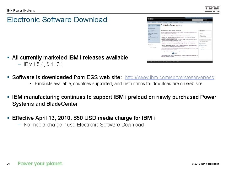 IBM Power Systems Electronic Software Download § All currently marketed IBM i releases available