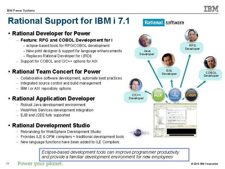 IBM Power Systems Rational Support for IBM i 7. 1 § Rational Developer for