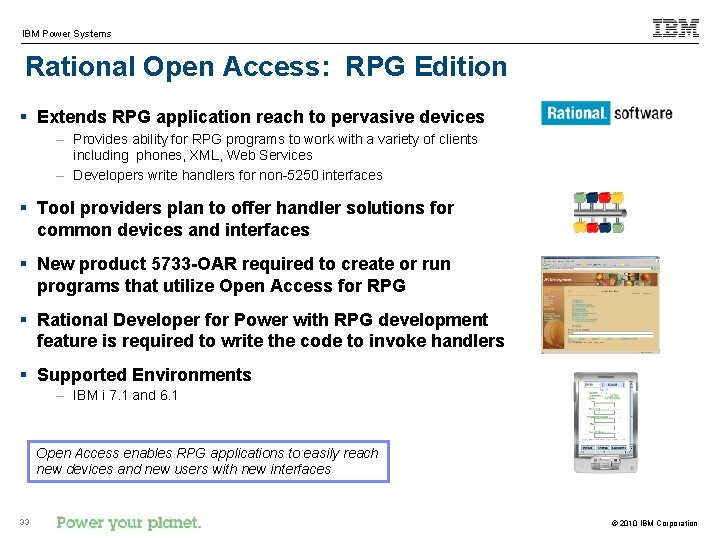IBM Power Systems Rational Open Access: RPG Edition § Extends RPG application reach to