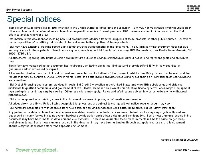 IBM Power Systems Special notices This document was developed for IBM offerings in the