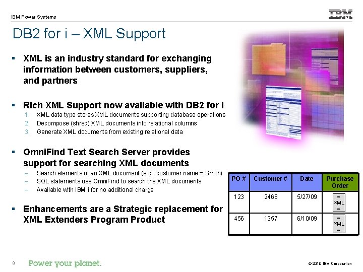 IBM Power Systems DB 2 for i – XML Support § XML is an