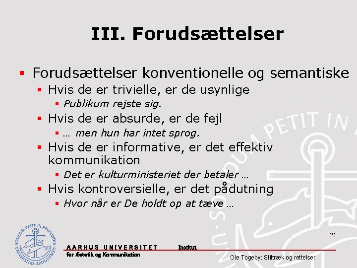 III. Forudsættelser § Forudsættelser konventionelle og semantiske § Hvis de er trivielle, er de