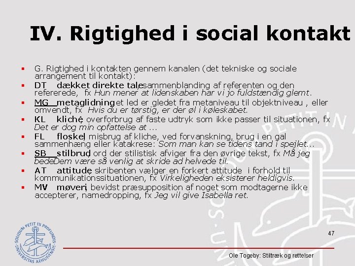 IV. Rigtighed i social kontakt § § § § G. Rigtighed i kontakten gennem