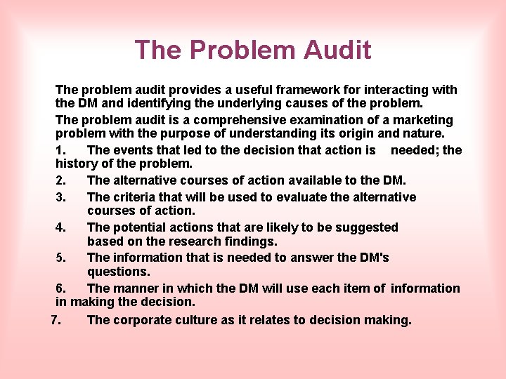 The Problem Audit The problem audit provides a useful framework for interacting with the