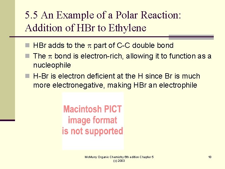 5. 5 An Example of a Polar Reaction: Addition of HBr to Ethylene n 5. 5 An Example of a Polar Reaction: Addition of HBr to Ethylene n