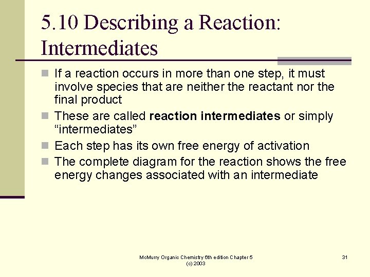 5. 10 Describing a Reaction: Intermediates n If a reaction occurs in more than 5. 10 Describing a Reaction: Intermediates n If a reaction occurs in more than