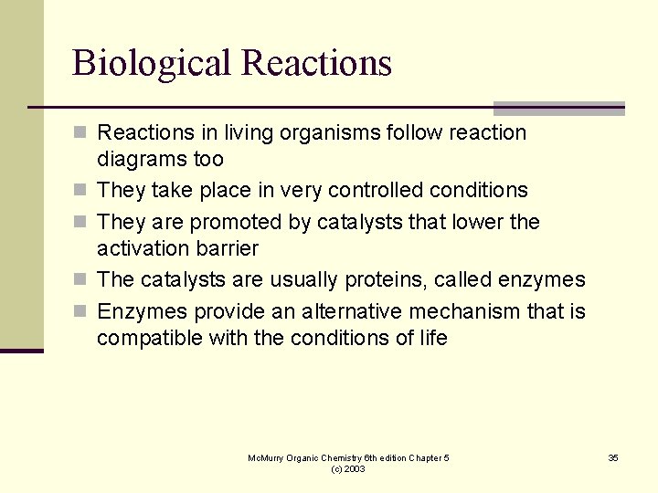 Biological Reactions n Reactions in living organisms follow reaction n n diagrams too They Biological Reactions n Reactions in living organisms follow reaction n n diagrams too They