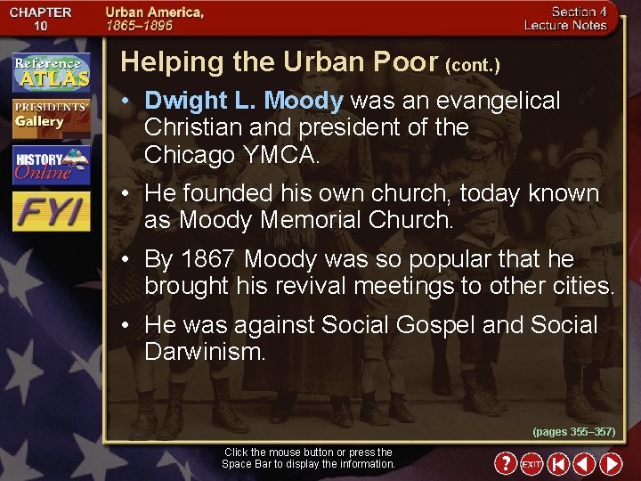 Helping the Urban Poor (cont. ) • Dwight L. Moody was an evangelical Christian