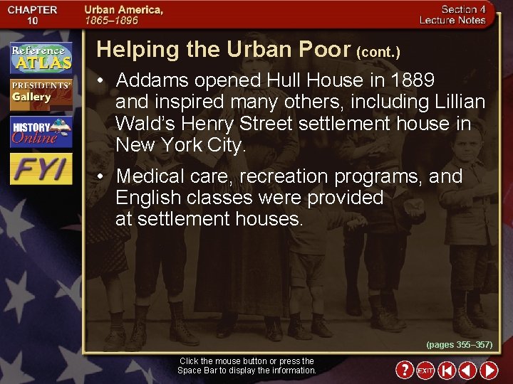 Helping the Urban Poor (cont. ) • Addams opened Hull House in 1889 and