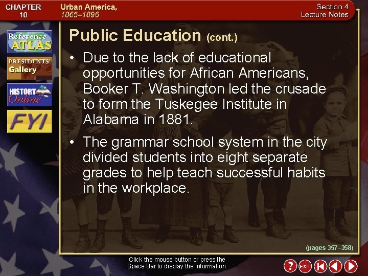 Public Education (cont. ) • Due to the lack of educational opportunities for African