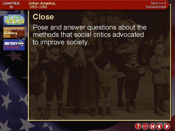 Close Pose and answer questions about the methods that social critics advocated to improve
