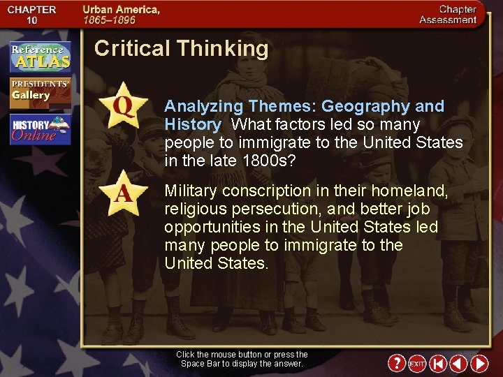 Critical Thinking Analyzing Themes: Geography and History What factors led so many people to