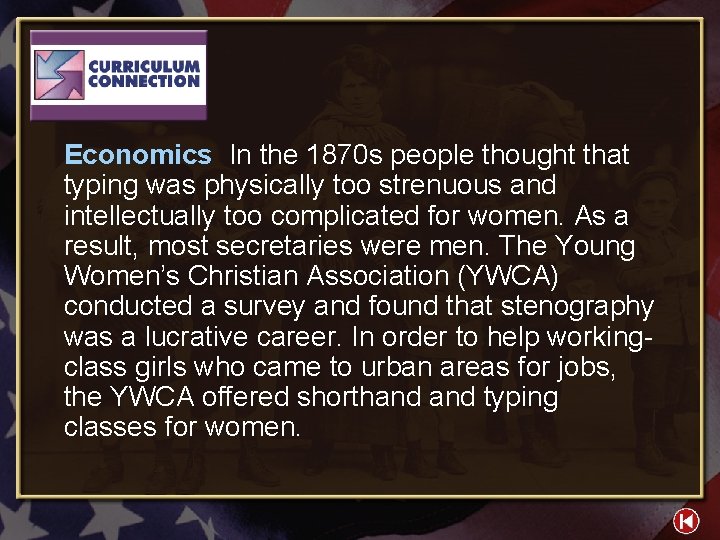 Economics In the 1870 s people thought that typing was physically too strenuous and