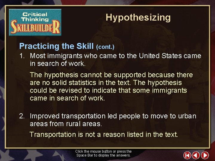 Hypothesizing Practicing the Skill (cont. ) 1. Most immigrants who came to the United