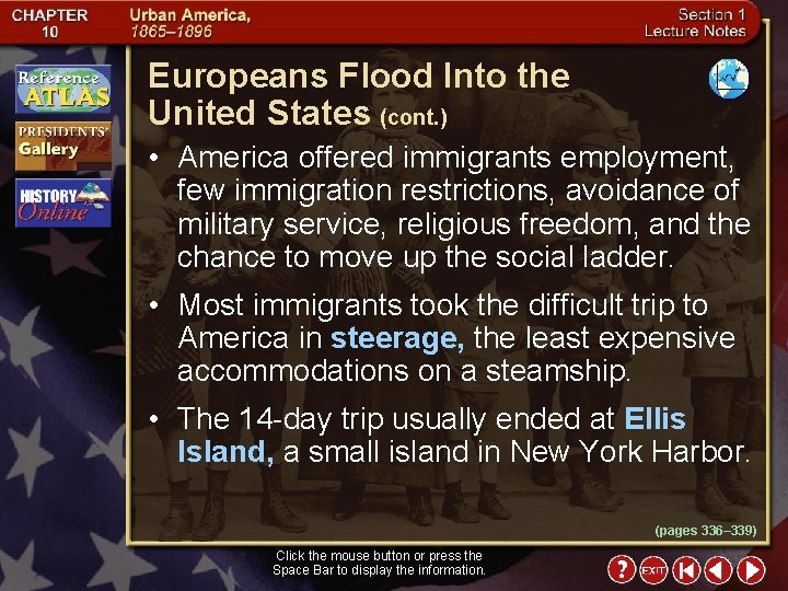 Europeans Flood Into the United States (cont. ) • America offered immigrants employment, few