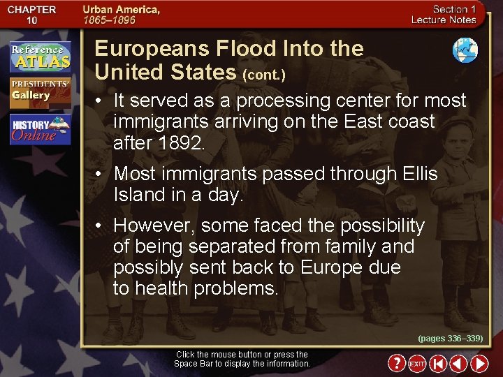 Europeans Flood Into the United States (cont. ) • It served as a processing