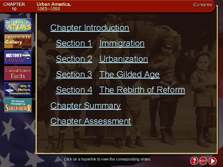 Chapter Introduction Section 1 Immigration Section 2 Urbanization Section 3 The Gilded Age Section