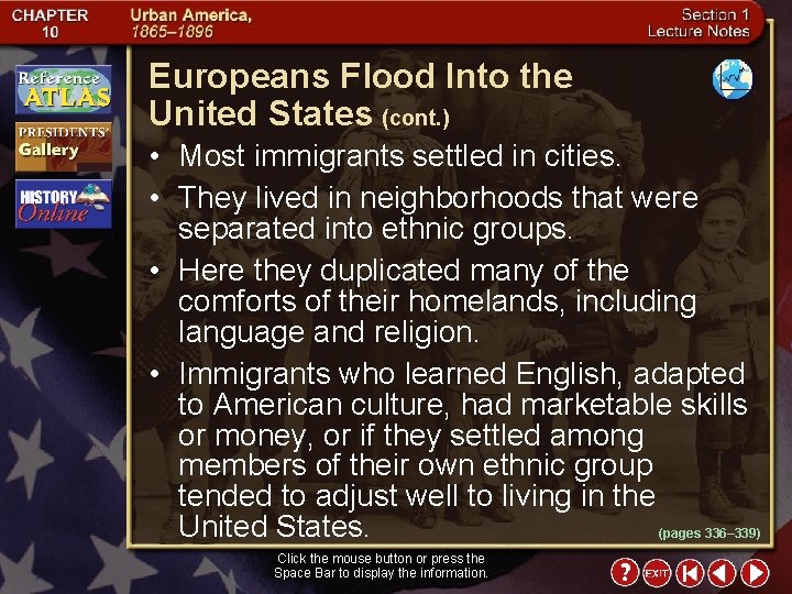 Europeans Flood Into the United States (cont. ) • Most immigrants settled in cities.