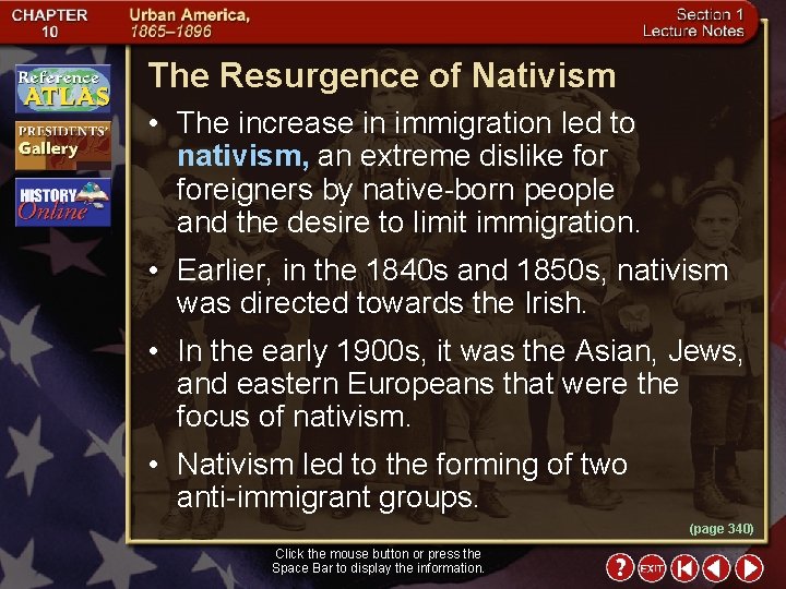 The Resurgence of Nativism • The increase in immigration led to nativism, an extreme