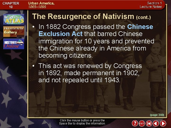The Resurgence of Nativism (cont. ) • In 1882 Congress passed the Chinese Exclusion