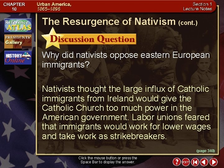 The Resurgence of Nativism (cont. ) Why did nativists oppose eastern European immigrants? Nativists