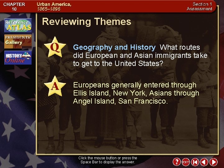 Reviewing Themes Geography and History What routes did European and Asian immigrants take to