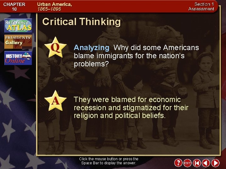 Critical Thinking Analyzing Why did some Americans blame immigrants for the nation’s problems? They