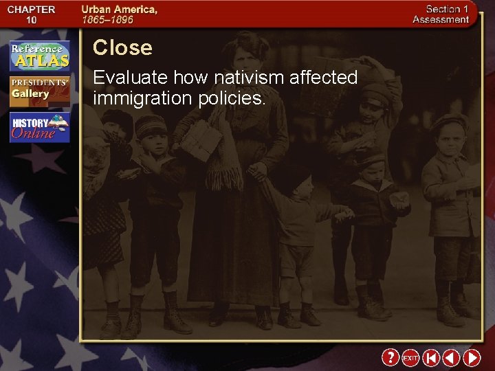 Close Evaluate how nativism affected immigration policies. 