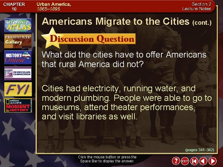 Americans Migrate to the Cities (cont. ) What did the cities have to offer