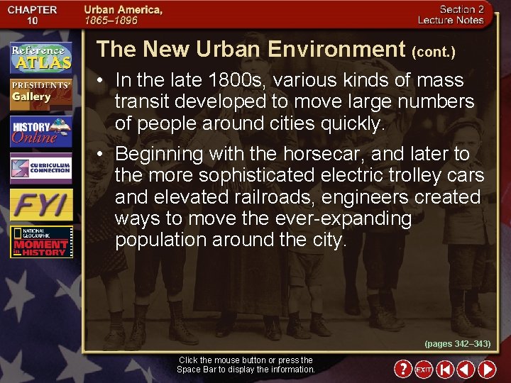 The New Urban Environment (cont. ) • In the late 1800 s, various kinds