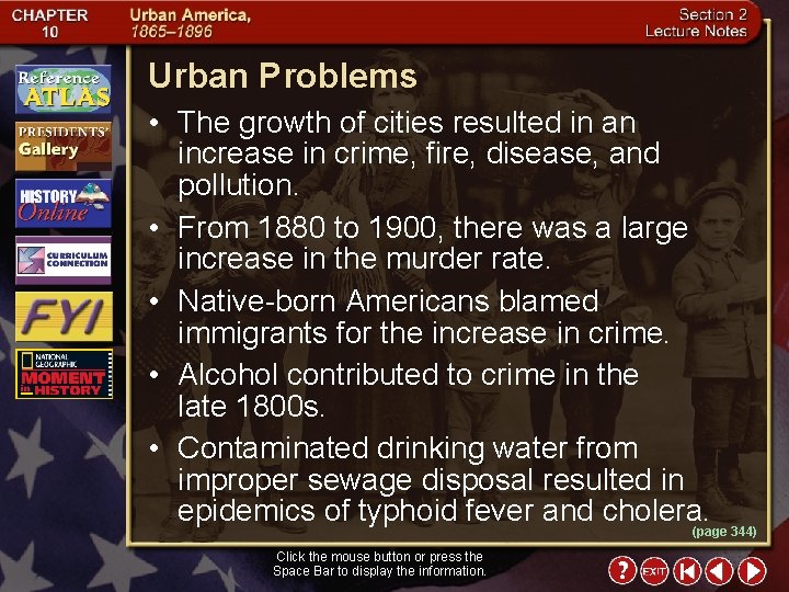 Urban Problems • The growth of cities resulted in an increase in crime, fire,