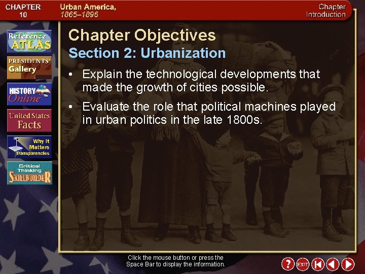 Chapter Objectives Section 2: Urbanization • Explain the technological developments that made the growth