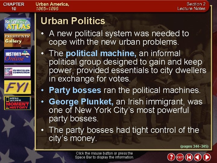 Urban Politics • A new political system was needed to cope with the new